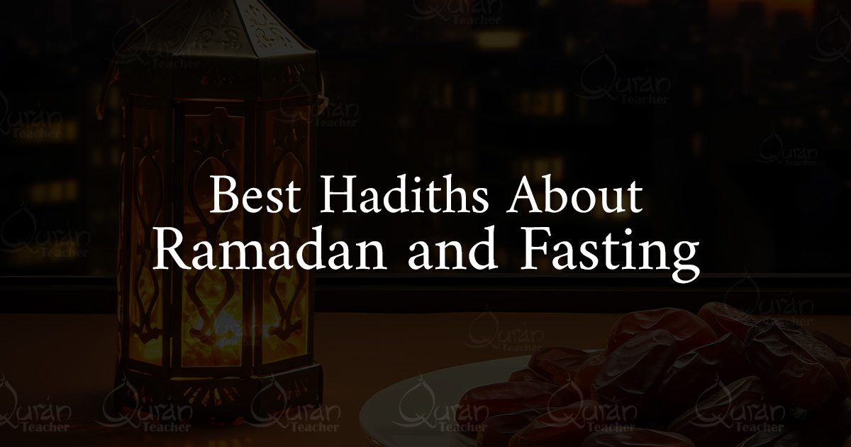 Best Hadiths About Ramadan And Fasting